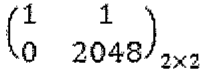 Matriz 2×2 com linhas (1, 1) e (0, 2048)