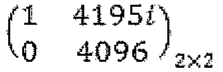 Matriz 2×2 com linhas (1, 4195i) e (0, 4096)