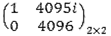 Matriz 2×2 com linhas (1, 4095i) e (0, 4096)