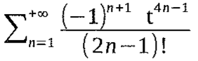 Somatório de n = 1 a +∞ de (−1)^(n+1) t^(4n−1) / (2n−1)!