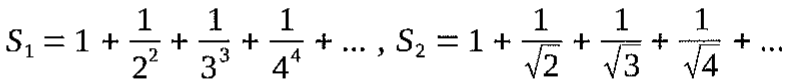 S₁ = 1 + 1/2² + 1/3³ + 1/4⁴ + … , S₂ = 1 + 1/√2 + 1/√3 + 1/√4 + …