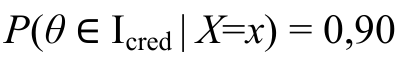 Fórmula: P(teta pertence a I índice cred, dado X = x) igual a 0,90.