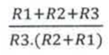 Fração: (R1+R2+R3) sobre R3.(R2+R1).
