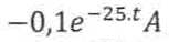 −0,1 e elevado a −25.t, A.