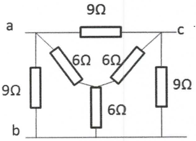 Rede resistiva entre os terminais a, b e c: 9 Ω entre a e c, 9 Ω entre a e b, 9 Ω entre c e b, e uma estrela de três resistores de 6 Ω ligada a a, c e b.