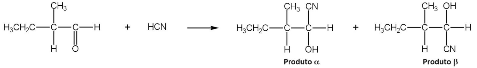 Reação 1: H₃CH₂C–CH(CH₃)–CHO mais HCN formando o produto α, H₃CH₂C–CH(CH₃)–C(H)(CN)(OH), e o produto β, H₃CH₂C–CH(CH₃)–C(H)(OH)(CN), com as posições de CN e OH trocadas na fórmula.