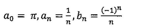 a0 = π, an = 1/n, bn = (-1)^n/n
