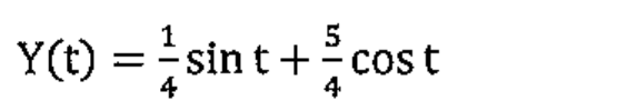 Y(t) = (1/4) sin t + (5/4) cos t