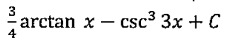 (3/4) arctan x - csc³ 3x + C