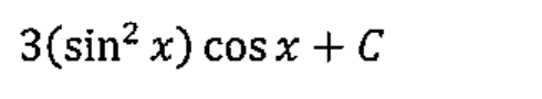 3(sin² x) cos x + C