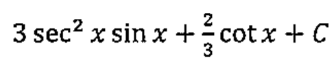 3 sec² x sin x + (2/3) cot x + C