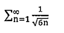 Somatório de n=1 a infinito de 1/√(6n)