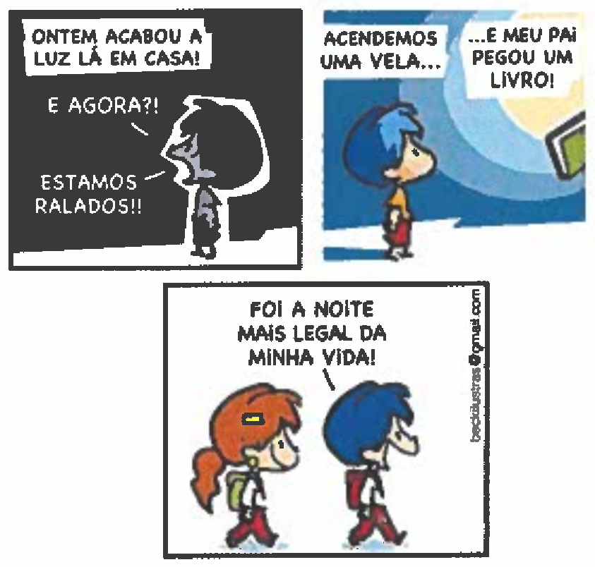 Tirinha em três quadros com o garoto Armandinho (cabelo azul). Quadro 1 (fundo escuro, personagem em silhueta): quadro de fala "Ontem acabou a luz lá em casa!" e falas "E agora?!" e "Estamos ralados!!". Quadro 2 (Armandinho iluminado por uma luz amarelada): "Acendemos uma vela..." e "...e meu pai pegou um livro!". Quadro 3: uma menina ruiva e Armandinho caminham com mochilas nas costas; fala "Foi a noite mais legal da minha vida!". Na margem: beckilustras@gmail.com.