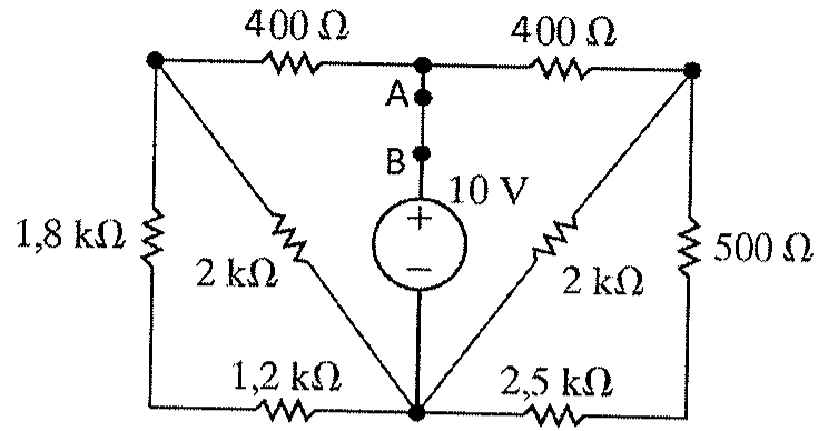 Circuito com resistores de 400 Ω, 400 Ω, 1,8 kΩ, 2 kΩ, 2 kΩ, 500 Ω, 1,2 kΩ e 2,5 kΩ e fonte de 10 V em série com os pontos A e B no ramo central.