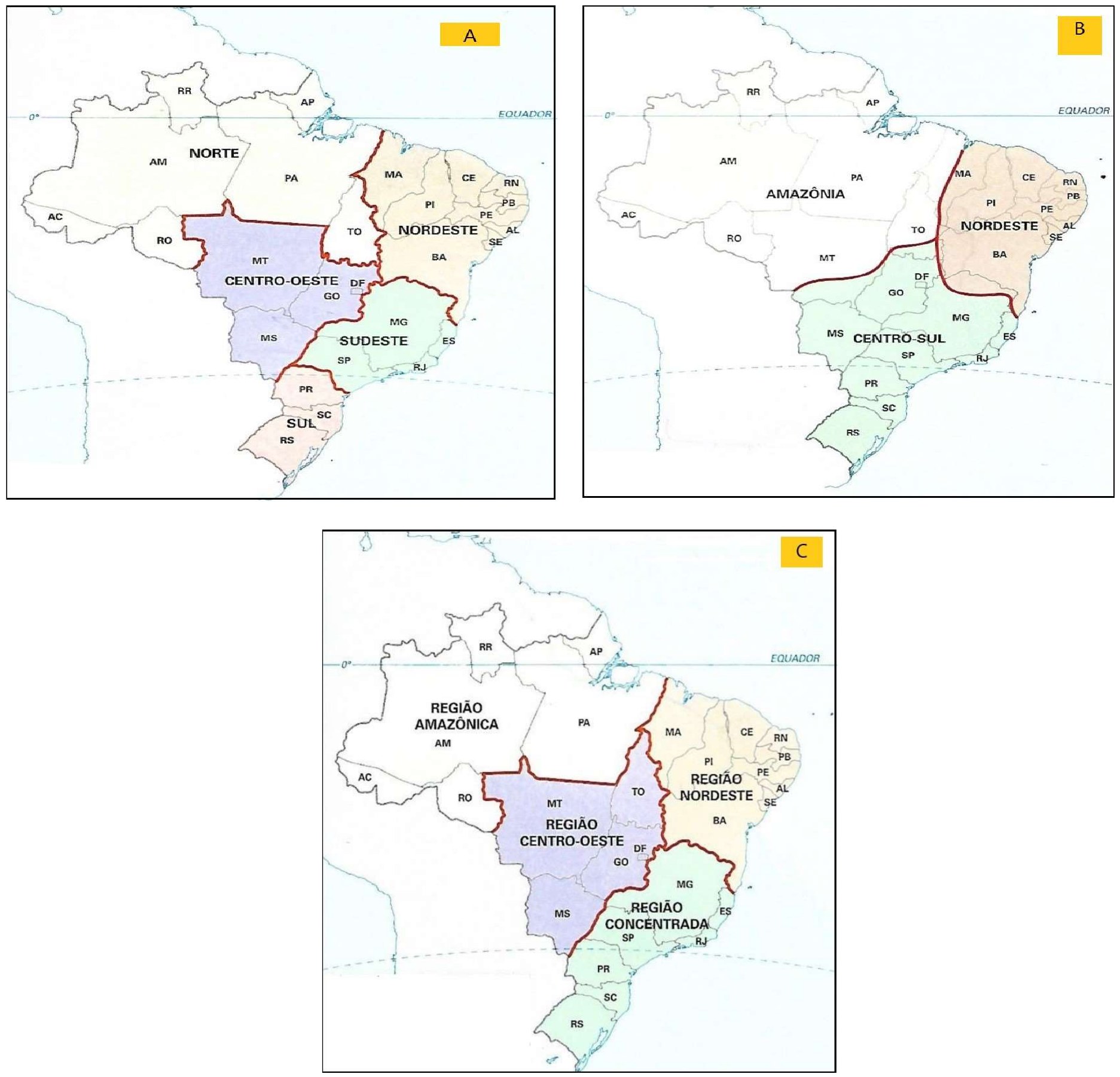 Três mapas do Brasil identificados por A, B e C. Mapa A: regiões Norte, Nordeste, Centro-Oeste, Sudeste e Sul. Mapa B: regiões Amazônia, Nordeste e Centro-Sul. Mapa C: Região Amazônica, Região Nordeste, Região Centro-Oeste e Região Concentrada.
