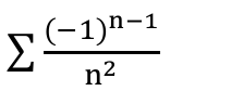 Somatório de (−1)^(n−1) / n²