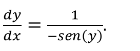 dy/dx = 1 / (−sen(y))