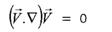Equação: termo advectivo (V · ∇)V, com V vetor velocidade, igual a zero.