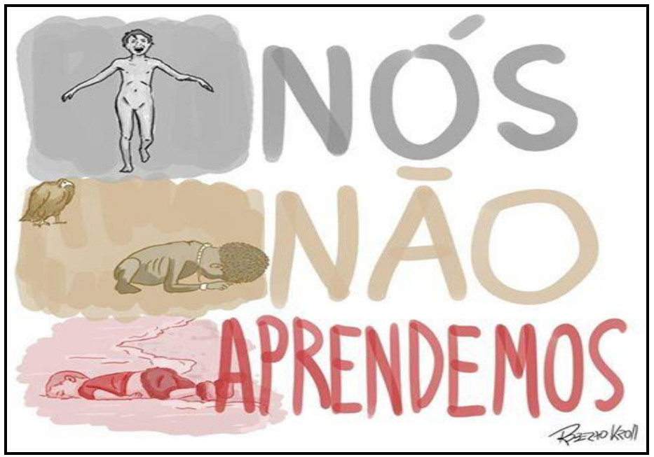 Charge de Roberto Kroll com as palavras “NÓS NÃO APRENDEMOS” em letras grandes, cada palavra ao lado de um desenho: uma menina nua correndo de braços abertos; uma criança famélica encolhida no chão observada por um abutre; um menino caído de bruços na beira do mar.