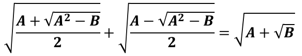 Identidade: raiz quadrada de (A mais raiz quadrada de A ao quadrado menos B) sobre 2, mais raiz quadrada de (A menos raiz quadrada de A ao quadrado menos B) sobre 2, é igual à raiz quadrada de (A mais raiz quadrada de B).