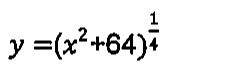 y = (x² + 64) elevado a 1/4