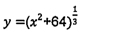 y = (x² + 64) elevado a 1/3