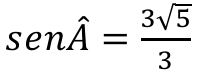 sen Â = 3√5 / 3
