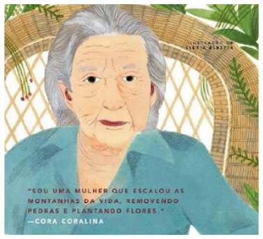 Ilustração de Cora Coralina idosa, de cabelos brancos e blusa azul, sentada em uma cadeira de vime entre folhagens, com a citação: “Sou uma mulher que escalou as montanhas da vida, removendo pedras e plantando flores.” — Cora Coralina.