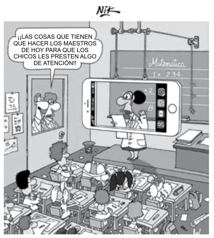 Tirinha de Nik (Gaturro): em uma sala de aula, a professora aparece dentro da tela de um enorme celular pendurado diante do quadro de “Matemática”, enquanto os alunos olham para ela. Em um quadro na parede, um personagem diz no balão: “¡¡LAS COSAS QUE TIENEN QUE HACER LOS MAESTROS DE HOY PARA QUE LOS CHICOS LES PRESTEN ALGO DE ATENCIÓN!!”.