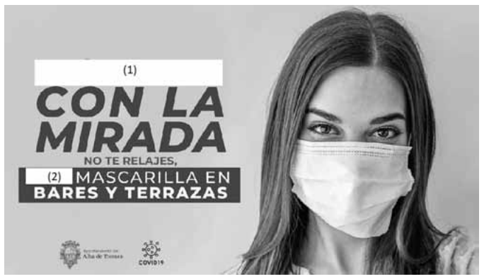 Cartaz de campanha com uma mulher usando máscara facial. À esquerda, um espaço em branco marcado “(1)” acima do texto “CON LA MIRADA”, seguido de “NO TE RELAJES,” e de uma faixa com um espaço marcado “(2)” antes de “MASCARILLA EN BARES Y TERRAZAS”. No rodapé, logotipos do Ayuntamiento de Alba de Tormes e de COVID-19.
