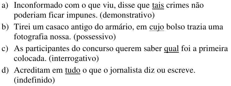 Alternativas da questão 9 com os pronomes sublinhados: a) tais; b) cujo; c) qual; d) tudo.