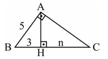 Triângulo ABC retângulo em A, com a altura AH relativa à hipotenusa BC. O lado AB mede 5, o segmento BH mede 3 e o segmento HC está indicado por n.
