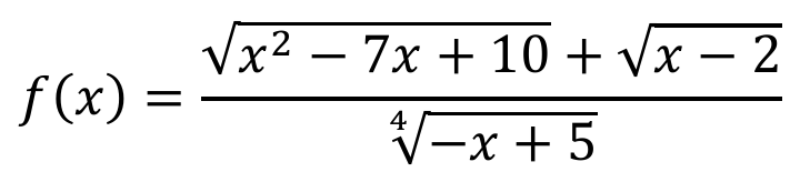f de x igual a: raiz quadrada de (x² − 7x + 10) mais raiz quadrada de (x − 2), tudo dividido pela raiz quarta de (−x + 5).