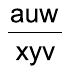 Fração: auw sobre xyv.