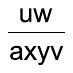 Fração: uw sobre axyv.