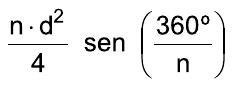 (n · d²)/4 · sen(360°/n)