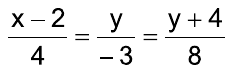 (x – 2)/4 = y/(–3) = (y + 4)/8