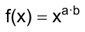 f(x) = x elevado a (a · b)