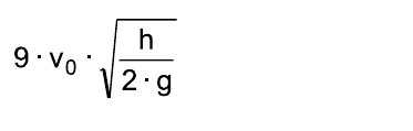 9 · v₀ · raiz quadrada de [h / (2 · g)]