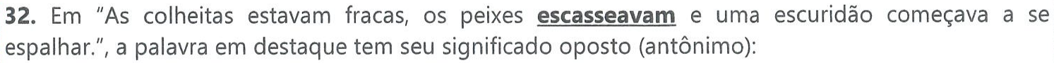 Reprodução do comando da questão 32 com a palavra “escasseavam” em destaque (negrito e sublinhado).