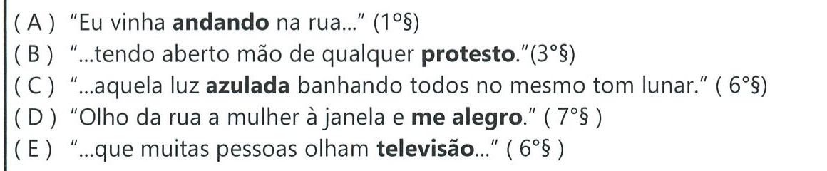 Alternativas com a palavra destacada em negrito: (A) “andando”; (B) “protesto”; (C) “azulada”; (D) “me alegro”; (E) “televisão”.