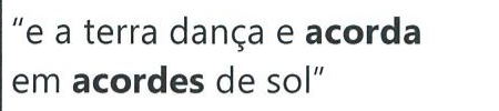 Trecho “e a terra dança e acorda / em acordes de sol”, com as palavras “acorda” e “acordes” em negrito.