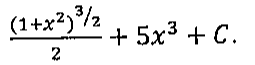 (1 + x²) elevado a 3/2, sobre 2, mais 5x³ + C.