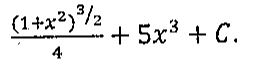 (1 + x²) elevado a 3/2, sobre 4, mais 5x³ + C.