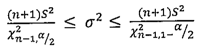 (n + 1)S² sobre qui-quadrado com índice n − 1, α/2 ≤ σ² ≤ (n + 1)S² sobre qui-quadrado com índice n − 1, 1 − α/2.