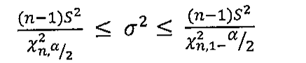 (n − 1)S² sobre qui-quadrado com índice n, α/2 ≤ σ² ≤ (n − 1)S² sobre qui-quadrado com índice n, 1 − α/2.