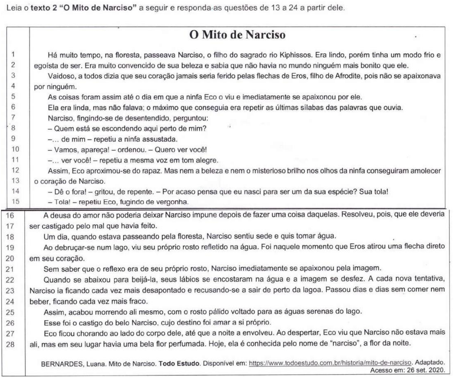 Texto 2, “O Mito de Narciso”, digitalizado com linhas numeradas de 1 a 28, precedido da instrução “Leia o texto 2 “O Mito de Narciso” a seguir e responda as questões de 13 a 24 a partir dele.” Fonte: BERNARDES, Luana. Mito de Narciso. Todo Estudo. Adaptado. Acesso em: 26 set. 2020.