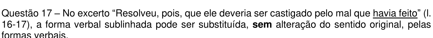 Enunciado da questão 17 como impresso, com a forma verbal “havia feito” sublinhada.