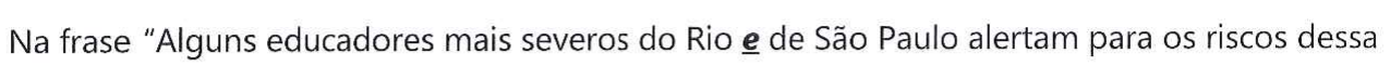 Recorte da frase da prova em que a palavra e, entre Rio e de São Paulo, aparece em negrito e sublinhada.