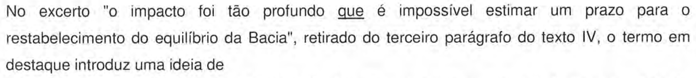 Recorte do enunciado da questão 17, com a palavra “que” sublinhada no excerto.